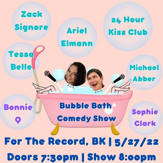 FTR x Bubble Bath Comedy Show - May 27th, 2022